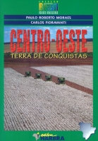 coleo REDESCOBRINDO O BRASIL  Regies Brasileiras   CENTRO-OESTE  Terra de Conquistas